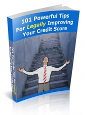 Thumbnail 101 Powerful Tips For Legally Improving Your Credit Score - With Private Label Rights