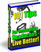 Thumbnail 101 Tips For Preventing Headaches - Live Better! With Resell Rights