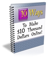 Thumbnail 10 Ways To Make $10 Thousand Dollars Online - With Private Label Rights