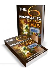 Thumbnail The 6 Principles To Six Pack Abs - With Private Label Rights