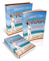 Thumbnail A Beginner‘s Guide To Yoga - With Private Label Rights