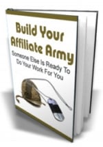 Thumbnail Build Your Affiliate Army - With Master Resale Rights