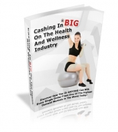 Thumbnail Cashing In BIG On The Health And Wellness Industry - With Private Label Rights