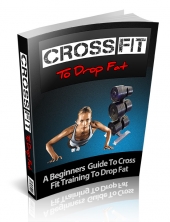 Thumbnail CrossFit To Drop Fat - With Private Label Rights