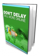 Thumbnail Don‘t Delay - Sell More Online - With Master Resale Rights