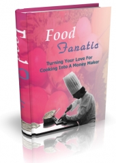 Thumbnail Food Fanatic - With Resell Rights