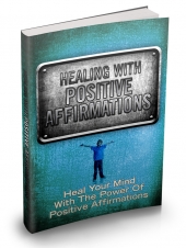 Thumbnail Healing With Positive Affirmations - With Master Resale Rights