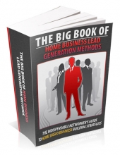 Thumbnail The Big Book Of Home Business Lead Generation Methods - With Master Resell Rights