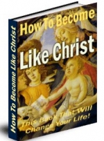 Thumbnail How to become Like Christ With Resell Rights