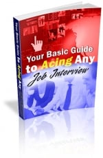 Thumbnail Your Basic Guide to Acing Any Job Interview - With Rebrandable Master Resale Rights