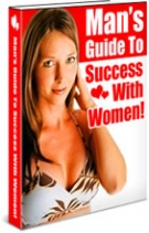 Thumbnail Man‘s Guide To Success With Women! - With Resell Rights