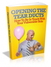 Thumbnail Opening The Tear Ducts - With Master Resell Rights
