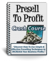 Thumbnail Presell To Profit - With Private Label Rights