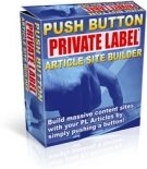 Thumbnail Push Button Private Label Article Site Builder - With Resell Rights