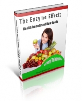 Thumbnail The Enzyme Effect: Health Benefits Of Raw Food - With Private Label Rights