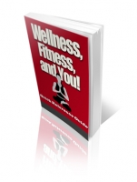 Thumbnail Wellness, Fitness, and You! - With Private Label Rights