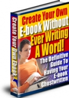 Thumbnail Create Your Own E-Book Without Ever Writing A Word - With Resell Rights