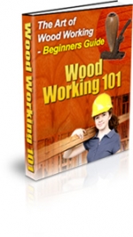 Thumbnail Wood Working 101 - With Private Label Rights