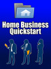 Thumbnail Home Business Quick Start