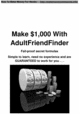 Thumbnail Make $1,000 With AdultFriendFinder Thumbnail Make $1,000 With AdultFriendFinder