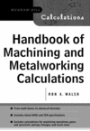 Thumbnail Handbook of Machining and Metalworking Calculations