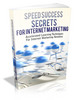 Thumbnail Speed Success Secrets For Internet Marketing MRR (limited!)