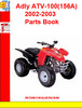 Thumbnail Adly ATV-100(156A) 2002-2003 Parts Book