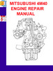 Thumbnail MITSUBUSHI 4M40 ENGINE REPAIR MANUAL