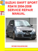 Thumbnail SUZUKI SWIFT SPORT RS416 2004-2008 SERVICE REPAIR MANUAL