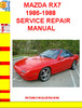 Thumbnail MAZDA RX7 1986-1988 SERVICE REPAIR MANUAL Thumbnail MAZDA RX7 1986-1988 SERVICE REPAIR MANUAL