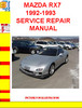 Thumbnail MAZDA RX7 1992-1993 SERVICE REPAIR MANUAL Thumbnail MAZDA RX7 1992-1993 SERVICE REPAIR MANUAL