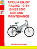 Thumbnail APRILIA ENJOY RACING - CITY BIKES 2000 USE AND MAINTENANCE