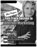 Thumbnail Fast Track Secrets to Internet Marketing