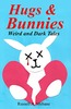 Thumbnail Hugs & Bunnies: Weird and Dark Tales