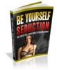 Thumbnail Be Yourself Seduction