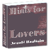Thumbnail Hints for Lovers - Learn the Secrets of the Sexes and Happy Relationships Between Them