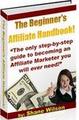 Thumbnail The Beginners Affiliate Handbook Step By Step Guide To Becoming An Affiliate Marketer - *w/Resell Rights*