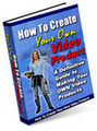 Thumbnail How To Create Your Own Video Product A Guide To Making Your OWN Video Products - *w/Resell Rights* Thumbnail How To Create Your Own Video Product A Guide To Making Your OWN Video Products - *w/Resell Rights*