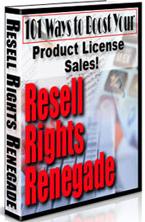 Thumbnail Resell Rights Renegade 101 Ways To Boost Your Product License Sales - *w/Resell Rights* Thumbnail Resell Rights Renegade 101 Ways To Boost Your Product License Sales - *w/Resell Rights*
