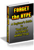 Thumbnail Forget The Hype MRR E-Book + Website + Bonus