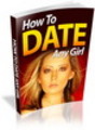 Thumbnail How to Date Any Girl 