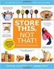 Thumbnail Store This, Not That! The Quick and Easy Food Storage Guide