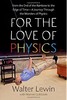 Thumbnail For the Love of Physics