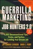 Thumbnail Guerrilla Marketing for Job Hunters 2.0