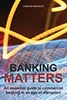 Thumbnail Banking Matters - An essential guide to commercial banking