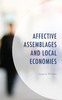 Thumbnail Affective Assemblages and Local Economies Thumbnail Affective Assemblages and Local Economies