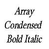 Thumbnail ArrayCondensed BoldItalic Thumbnail ArrayCondensed BoldItalic