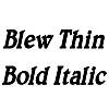 Thumbnail BlewThin  BoldItalic