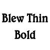 Thumbnail BlewThin  Bold