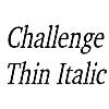 Thumbnail ChallengeThin Italic